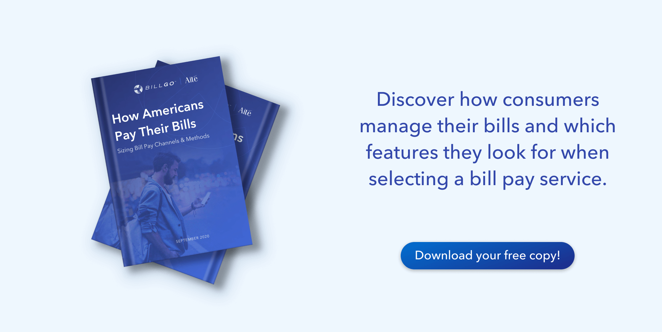 Download your free copy: Discover how consumers manage their bills and which features they look for when selecting a bill pay service. 