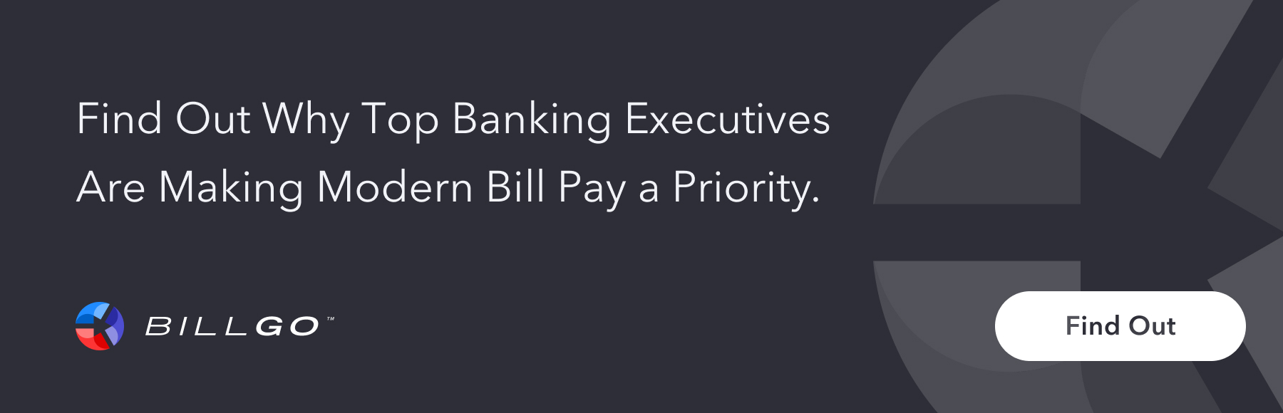 Find out why top banking executives are making modern bill pay a priority.